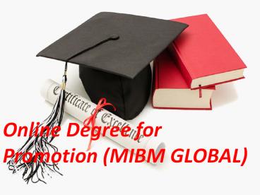 (MIBM GLOBAL) Online Degree for Promotion