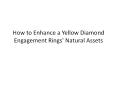 Yellow diamond engagement rings PowerPoint PPT Presentation