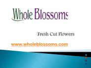 Fresh Cut Flowers – Whole Blossoms