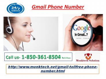 Who will visit my call later dialing 1-850-361-8504 Gmail Phone Number?