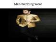 Men Wedding Wear | Men's Designer & Tailored Suits PowerPoint PPT Presentation