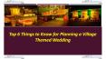 Top 6 Things to Know for Planning a Village Themed Wedding PowerPoint PPT Presentation