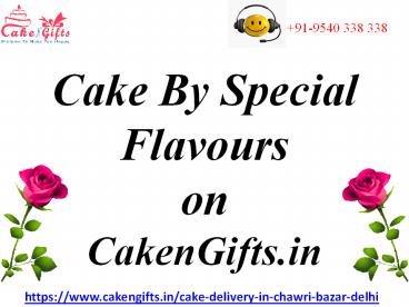 CakenGifts.in Offers Online Cake with Different Flavours