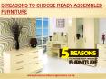 5 Reasons To Choose Ready Assembled Furniture PowerPoint PPT Presentation