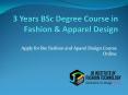3 Years B.SC Degree Course in Fashion and Apparel Design PowerPoint PPT Presentation