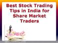 Best Stock Trading Tips in India for Share Market Traders PowerPoint PPT Presentation