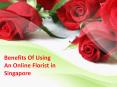 Benefits Of Using An Online Florist in Singapore PowerPoint PPT Presentation