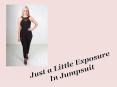 Just a Little Exposure In Jumpsuit PowerPoint PPT Presentation