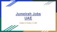 Explore More Suitable Jumeirah Jobs UAE Opportunities PowerPoint PPT Presentation