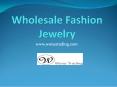 Wholesale Fashion Jewelry - www.wonatrading.com PowerPoint PPT Presentation