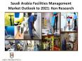 Saudi Arabia Facilities Management Market Outlook to 2021: Ken Research PowerPoint PPT Presentation