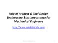 Role of Product & Tool Design Engineering & Its Importance for Mechanical Engineers PowerPoint PPT Presentation