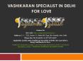 Vashikaran Specialist in Delhi for love PowerPoint PPT Presentation