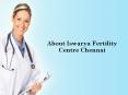 All About Iswarya Fertility Centre Reviews PowerPoint PPT Presentation