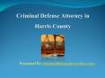 Criminal Defense Attorney Harris County PowerPoint PPT Presentation