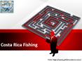 Costa Rica Fishing PowerPoint PPT Presentation