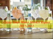 China Tonic Water Market Report 2017-2022