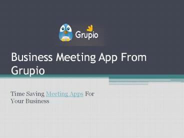 Choose Best App for Successful Business Meetings