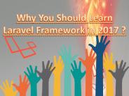 Why You Should Learn Laravel Framework in 2017?