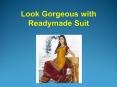 Look Gorgeous with Readymade Suit PowerPoint PPT Presentation