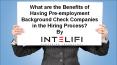 What are the Benefits of Having Pre-employment Background Check Companies in the Hiring Process? PowerPoint PPT Presentation
