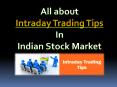 All about Intraday Trading Tips In Indian Stock Market PowerPoint PPT Presentation