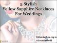 5 Stylish Yellow sapphire Necklaces For Weddings