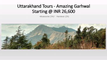 Amazing Gharwal - Uttarakhand Tours with SOTC Holidays