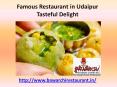 Famous Restaurant in Udaipur Tasteful Delight PowerPoint PPT Presentation