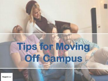 Tips for Moving Off Campus