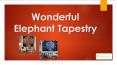 Wonderful Elephant Tapestry PowerPoint PPT Presentation