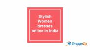Stylish Women dresses online in India | Shoppyzip