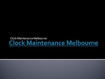 clock maintenancemelbourne