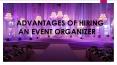 Advantages of Hiring An Event Organizer PowerPoint PPT Presentation