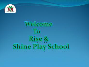 Rise & Shine Play School