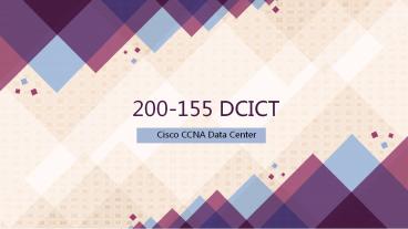 CCNA Data Center EXAM 200-155 Introducing Cisco Data Center Technologies Practice Questions