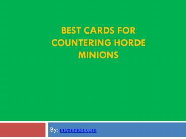 Best Cards for Countering Horde Minions