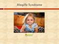 Alagille Syndrome: Causes, symptoms and treatment PowerPoint PPT Presentation