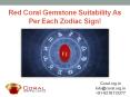 Red Coral Gemstone Suitability As Per Each Zodiac Sign! PowerPoint PPT Presentation
