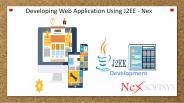 Developing Web Application Using J2EE - Nex
