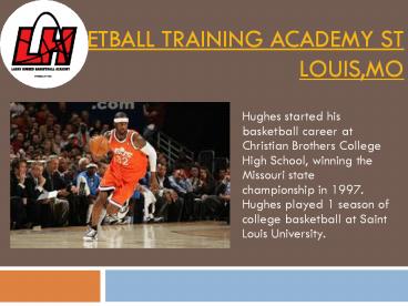 Basketball Drills Training Programs St Louis, MO - Larry Hughes