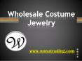 Wholesale Costume Jewelry - www.wonatrading.com PowerPoint PPT Presentation