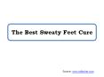 The Best Sweaty Feet Cure PowerPoint PPT Presentation