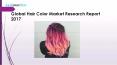 Global hair color market research report 2017 PowerPoint PPT Presentation