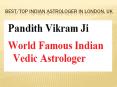 Astrologer in London, Famous Astrologer in London, Professional Astrologer in London, Genuine Astrologer in London, Best/Top Indian Astrologer in London,  - Pandith Vikram ji PowerPoint PPT Presentation