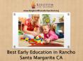 Best Early Education in Rancho Santa Margarita CA PowerPoint PPT Presentation