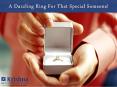 A Dazzling Ring For That Special Someone! PowerPoint PPT Presentation