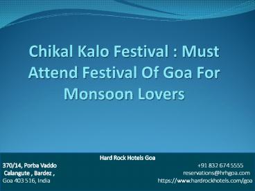 Chikal Kalo Festival : Must Attend Festival Of Goa For Monsoon Lovers