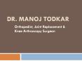 Orthopaedic and Joint Replacement Surgeon In Pune -  Dr. Manoj Todkar PowerPoint PPT Presentation