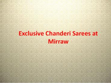 Exclusive Chanderi Sarees at Best Price